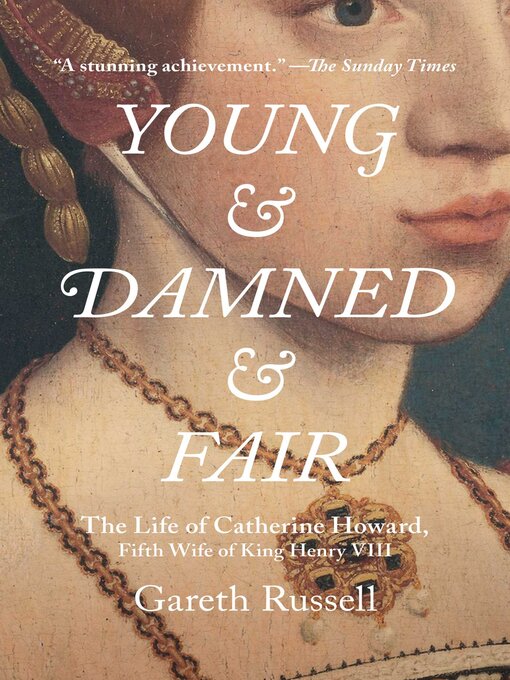 Title details for Young and Damned and Fair by Gareth Russell - Wait list